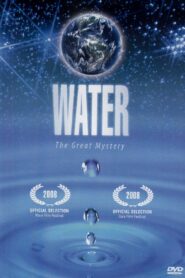 The Great Mystery of Water 2006 on netflix