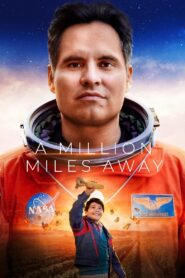 A Million Miles Away 2023 on netflix