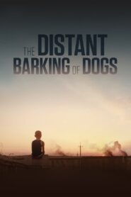 The Distant Barking of Dogs 2017 on netflix