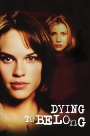 Dying to Belong 1997 on netflix