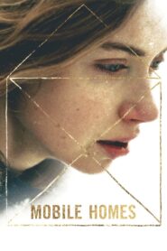 Mobile Homes 2017 on netflix