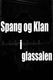 Spang og Klan i Glassalen 2006 on netflix