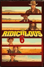 The Ridiculous 6 2015 on netflix