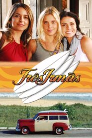 Três Irmãs 2008 on netflix