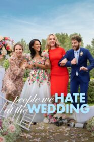 The People We Hate at the Wedding 2022 on netflix