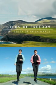 Steps of Freedom: The Story of Irish Dance 2022 on netflix