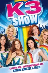 K3 Show: De Afscheidstour van Karen, Kristel & Josje 2015 on netflix