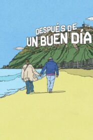 Después de un buen día 2024 on netflix