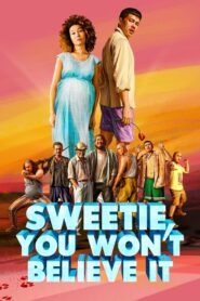 Sweetie, You Won’t Believe It 2020 on netflix