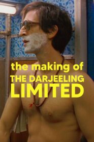 The Making of ‘The Darjeeling Limited’ 2010 on netflix