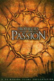 Prophecies of the Passion 2005 on netflix