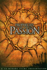 Prophecies of the Passion 2005 on netflix