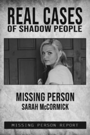 Real Cases of Shadow People: The Sarah McCormick Story 2019 on netflix