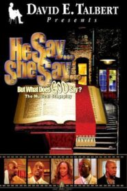 He Say, She Say, But What Does God Say? 2004 on netflix