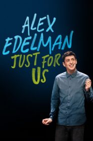 Alex Edelman: Just for Us 2024 on netflix