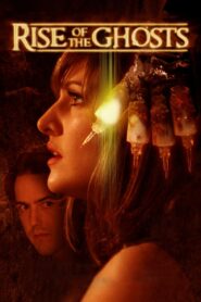 Rise of the Ghosts 2007 on netflix