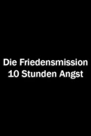Die Friendensmission – 10 Stunden Angst 1997 on netflix