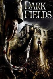 Dark Fields 2006 on netflix