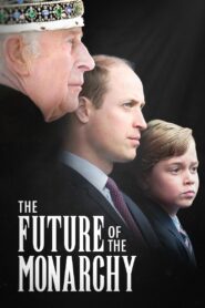 The Future of the Monarchy 2024 on netflix