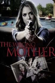 The Wrong Mother 2017 on netflix