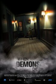 When Demons Die 2016 on netflix