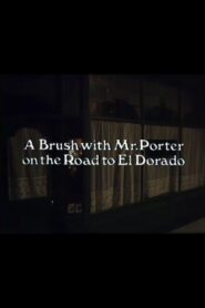 A Brush with Mr. Porter on the Road to El Dorado 1981 on netflix
