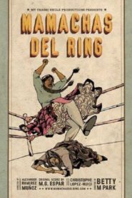 Mamachas of the Ring 2010 on netflix