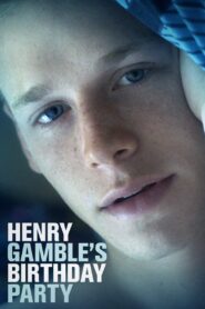 Henry Gamble’s Birthday Party 2015 on netflix