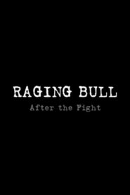 Raging Bull: After the Fight 2005 on netflix