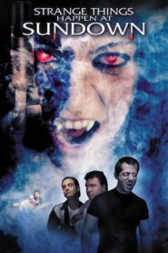 Strange Things Happen at Sundown 2003 on netflix