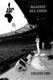Live Aid Against All Odds 2005 on netflix