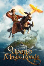 Upon the Magic Roads 2021 on netflix