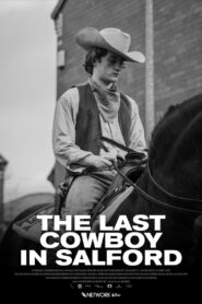 The Last Cowboy In Salford 2023 on netflix