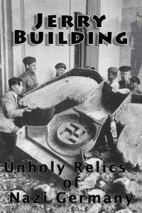 Jerry Building: Unholy Relics of Nazi Germany 1994 on netflix