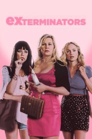 ExTerminators 2009 on netflix