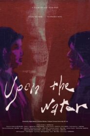 Upon the Water 2024 on netflix