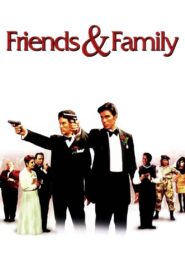 Friends and Family 2001 on netflix