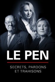 Le Pen : Secrets, pardons et trahisons 2019 on netflix