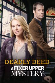 Deadly Deed: A Fixer Upper Mystery 2018 on netflix
