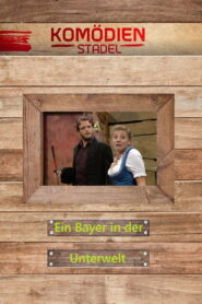 Der Komödienstadel – Ein Bayer in der Unterwelt 2019 on netflix