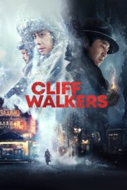 Cliff Walkers 2021 on netflix