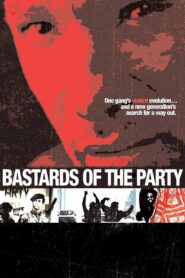 Bastards of the Party 2005 on netflix