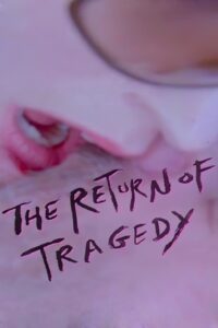 The Return of Tragedy 2020 on netflix