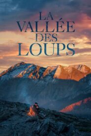La vallée des loups 2017 on netflix