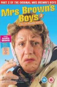 Mrs. Brown’s Boys: The Last Wedding – Part 2 2003 on netflix