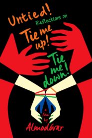 Untied! Reflections on Tie Me Up! Tie Me Down! 2014 on netflix