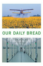 Our Daily Bread 2006 on netflix