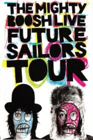 The Mighty Boosh Live: Future Sailors Tour 2009 on netflix
