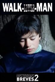 Historias Breves II: Walk-Little-Man 1996 on netflix
