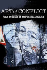 Art of Conflict: The Murals of Northern Ireland 2012 on netflix